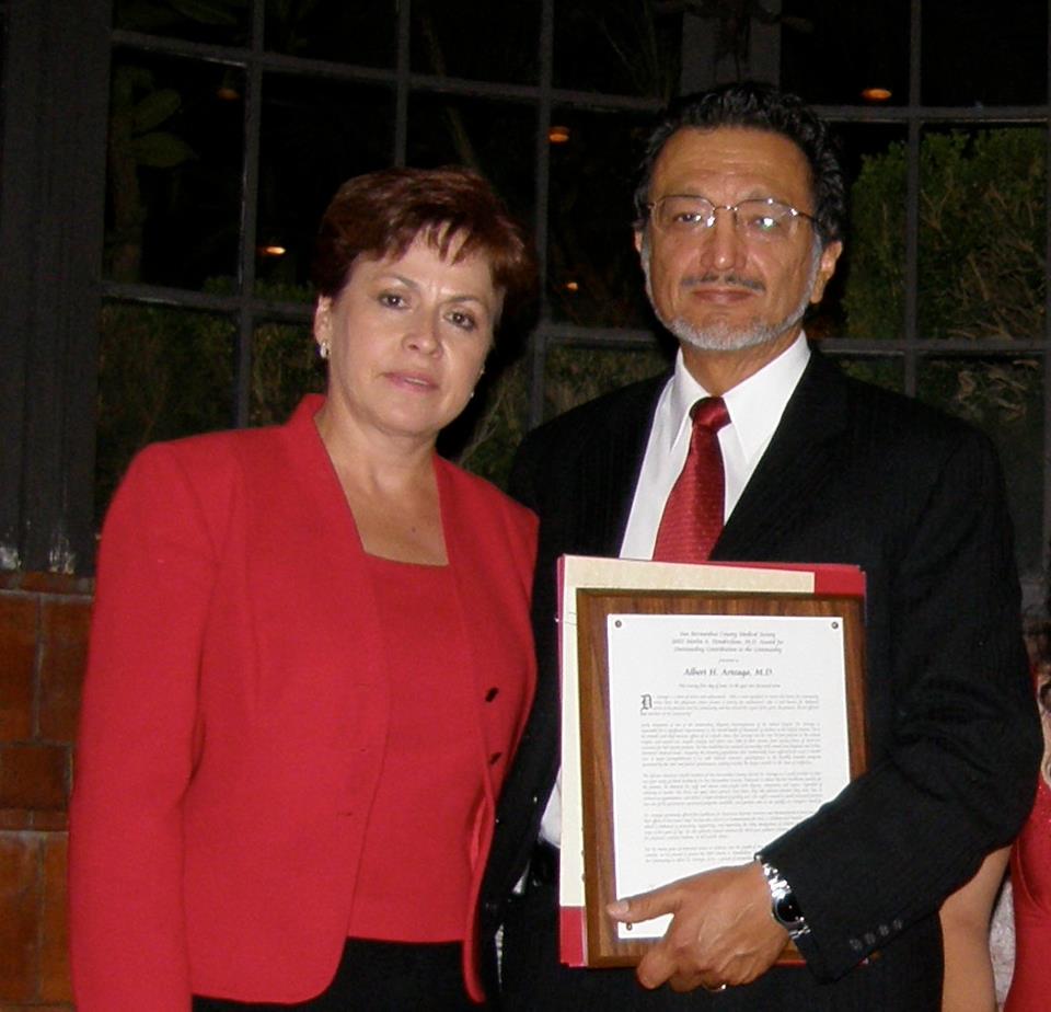 Maria and Dr. Albert Arteaga. The California Medical Association awarded Abert Arteaga the “Ethnic Physician’s Leadership Award,” recognizing his contributions to medical care in the Latino community. 